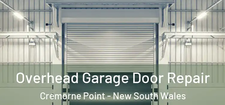 Overhead Garage Door Repair Cremorne Point - New South Wales
