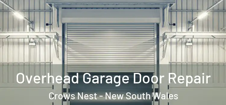 Overhead Garage Door Repair Crows Nest - New South Wales
