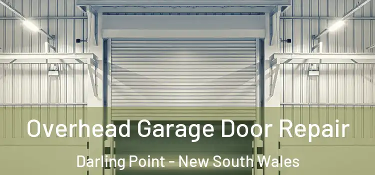 Overhead Garage Door Repair Darling Point - New South Wales