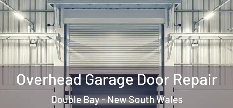 Overhead Garage Door Repair Double Bay - New South Wales