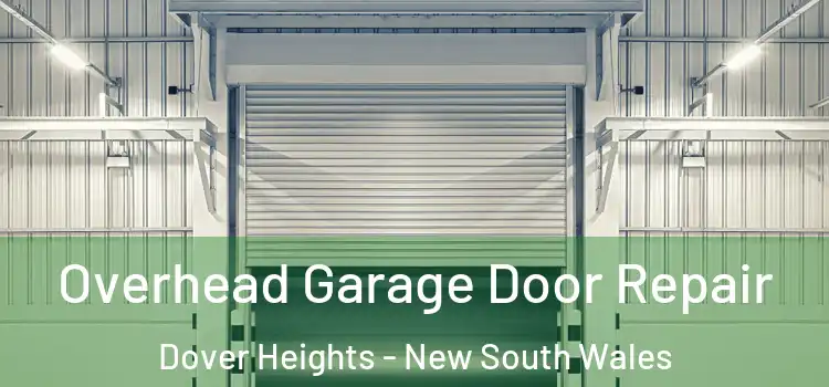 Overhead Garage Door Repair Dover Heights - New South Wales