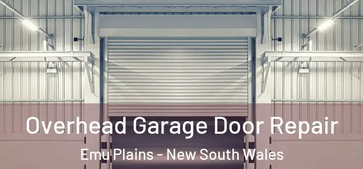 Overhead Garage Door Repair Emu Plains - New South Wales