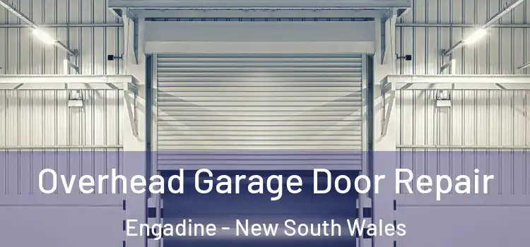 Overhead Garage Door Repair Engadine - New South Wales