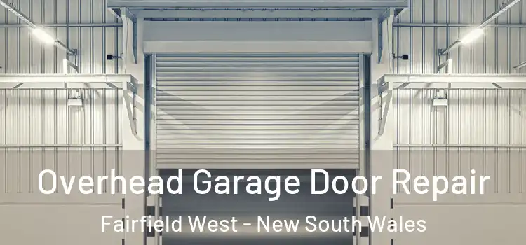 Overhead Garage Door Repair Fairfield West - New South Wales