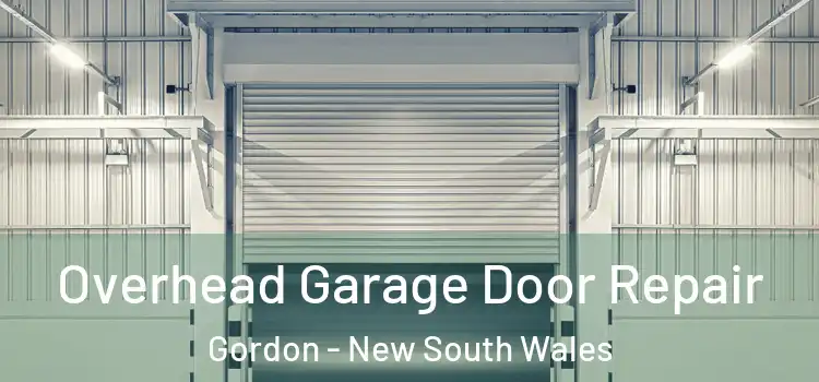 Overhead Garage Door Repair Gordon - New South Wales