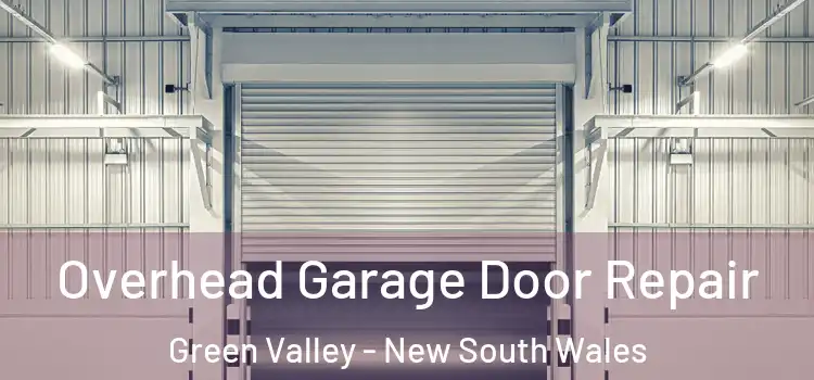 Overhead Garage Door Repair Green Valley - New South Wales