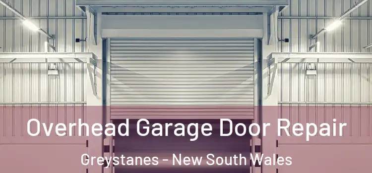 Overhead Garage Door Repair Greystanes - New South Wales