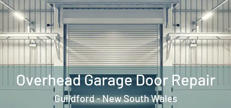 Overhead Garage Door Repair Guildford - New South Wales