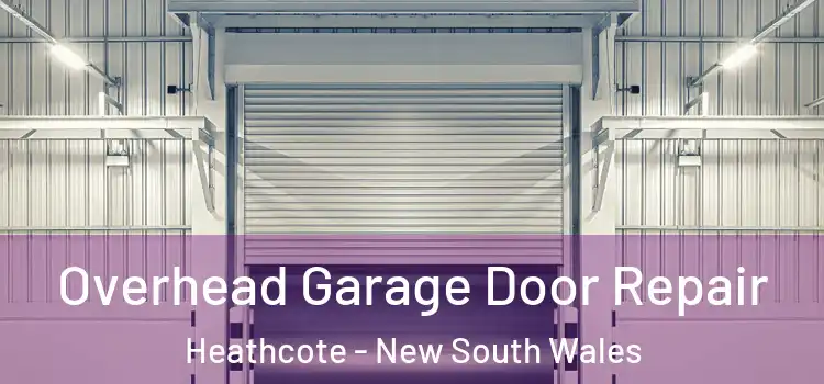 Overhead Garage Door Repair Heathcote - New South Wales