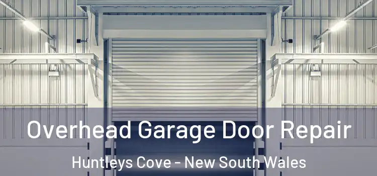 Overhead Garage Door Repair Huntleys Cove - New South Wales