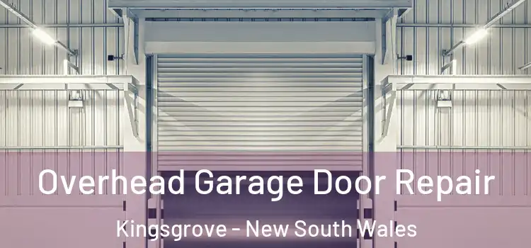 Overhead Garage Door Repair Kingsgrove - New South Wales