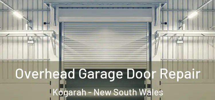 Overhead Garage Door Repair Kogarah - New South Wales