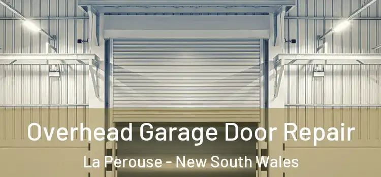 Overhead Garage Door Repair La Perouse - New South Wales