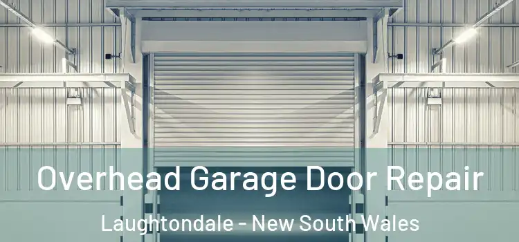 Overhead Garage Door Repair Laughtondale - New South Wales