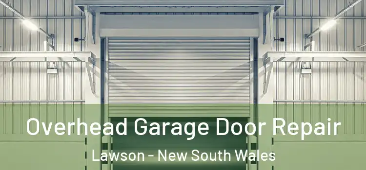 Overhead Garage Door Repair Lawson - New South Wales