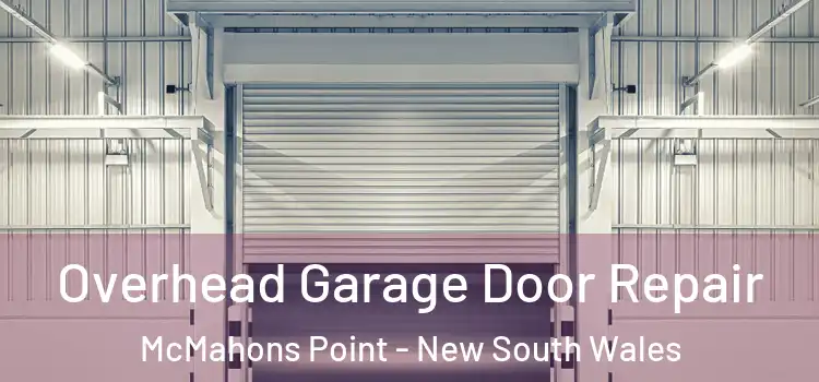 Overhead Garage Door Repair McMahons Point - New South Wales