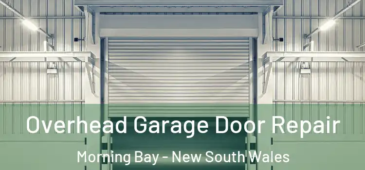 Overhead Garage Door Repair Morning Bay - New South Wales