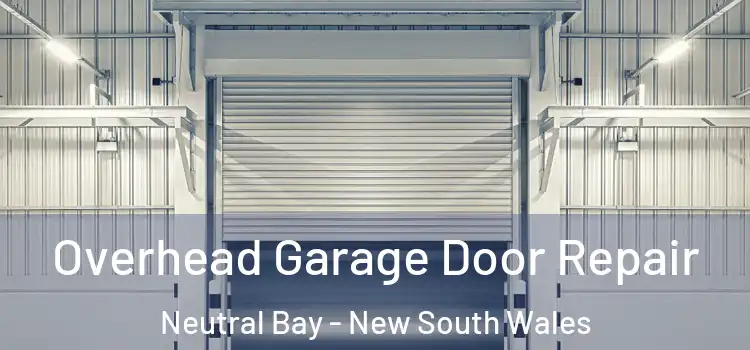 Overhead Garage Door Repair Neutral Bay - New South Wales