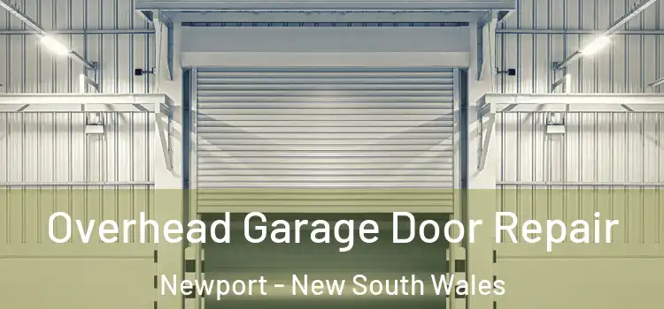Overhead Garage Door Repair Newport - New South Wales