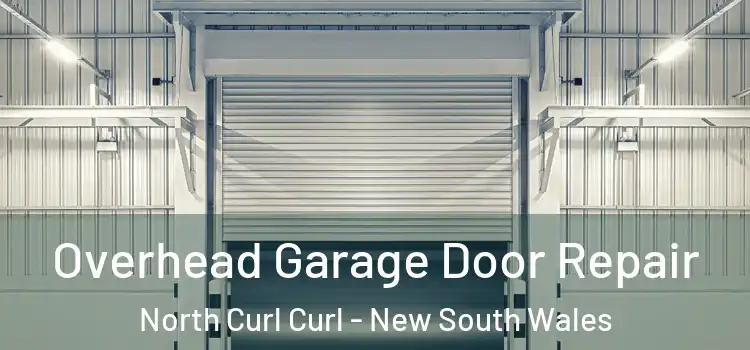 Overhead Garage Door Repair North Curl Curl - New South Wales