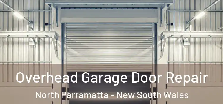 Overhead Garage Door Repair North Parramatta - New South Wales