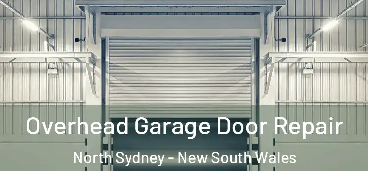 Overhead Garage Door Repair North Sydney - New South Wales
