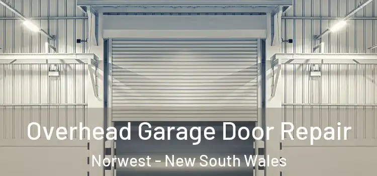 Overhead Garage Door Repair Norwest - New South Wales