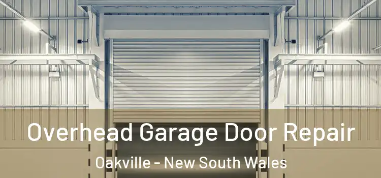 Overhead Garage Door Repair Oakville - New South Wales
