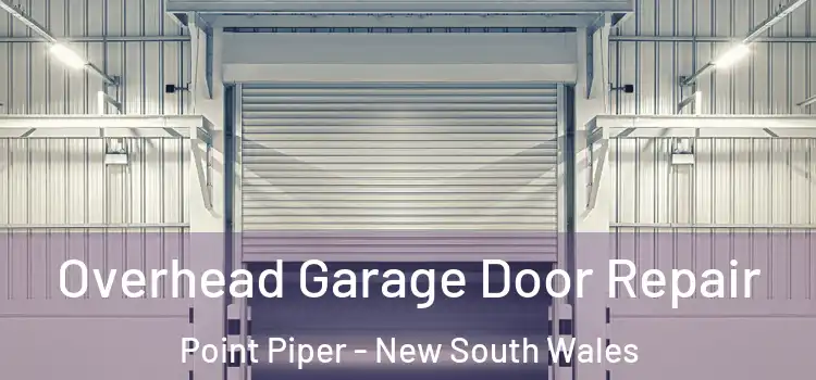 Overhead Garage Door Repair Point Piper - New South Wales