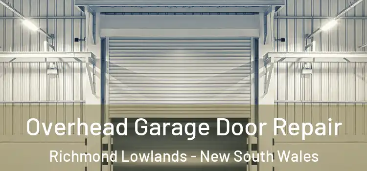 Overhead Garage Door Repair Richmond Lowlands - New South Wales