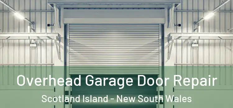 Overhead Garage Door Repair Scotland Island - New South Wales