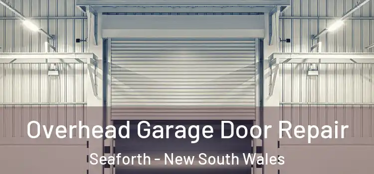 Overhead Garage Door Repair Seaforth - New South Wales
