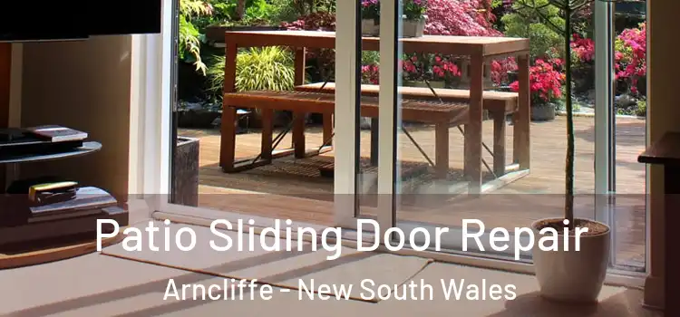 Patio Sliding Door Repair Arncliffe - New South Wales