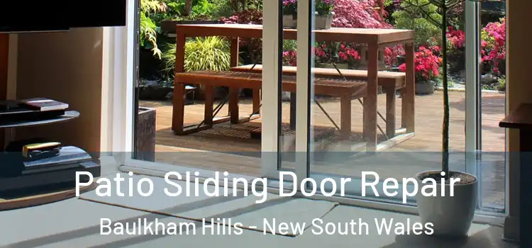 Patio Sliding Door Repair Baulkham Hills - New South Wales