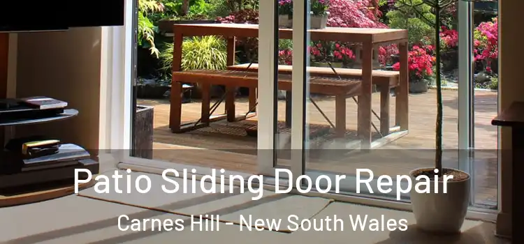 Patio Sliding Door Repair Carnes Hill - New South Wales