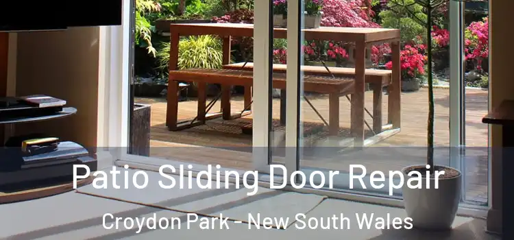 Patio Sliding Door Repair Croydon Park - New South Wales