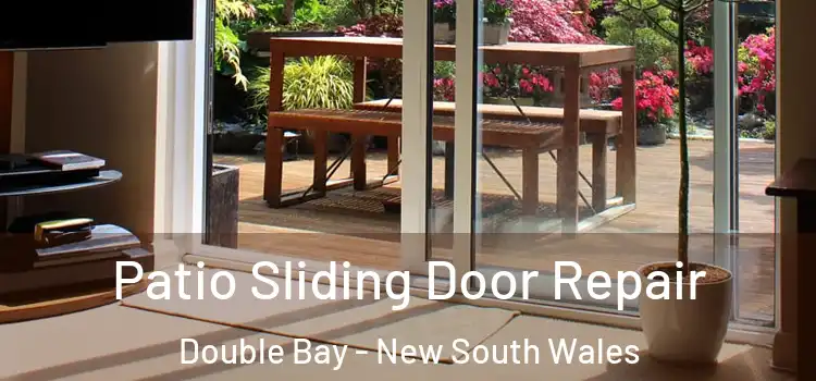 Patio Sliding Door Repair Double Bay - New South Wales