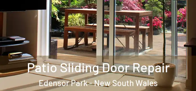 Patio Sliding Door Repair Edensor Park - New South Wales