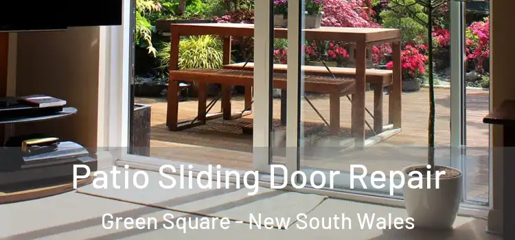 Patio Sliding Door Repair Green Square - New South Wales