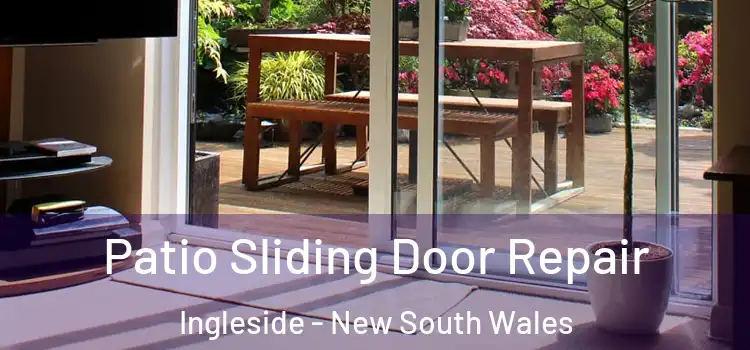 Patio Sliding Door Repair Ingleside - New South Wales