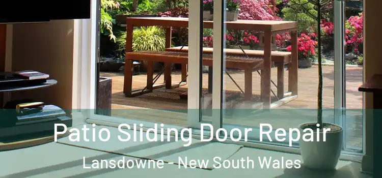 Patio Sliding Door Repair Lansdowne - New South Wales
