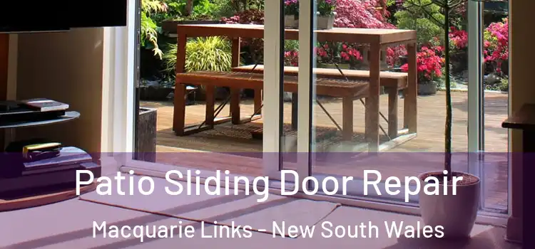 Patio Sliding Door Repair Macquarie Links - New South Wales