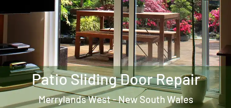 Patio Sliding Door Repair Merrylands West - New South Wales