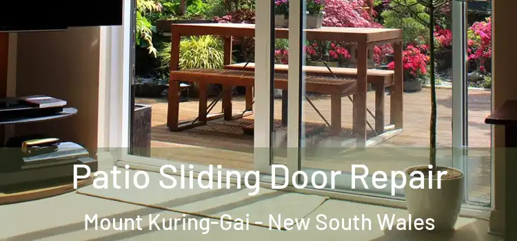 Patio Sliding Door Repair Mount Kuring-Gai - New South Wales