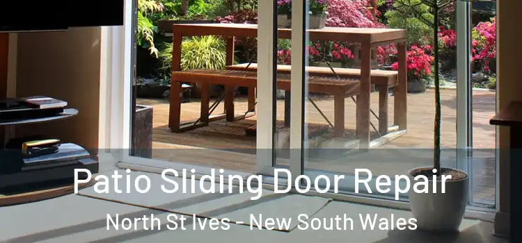 Patio Sliding Door Repair North St Ives - New South Wales