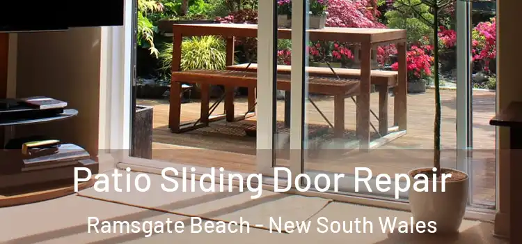 Patio Sliding Door Repair Ramsgate Beach - New South Wales