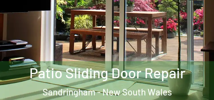 Patio Sliding Door Repair Sandringham - New South Wales