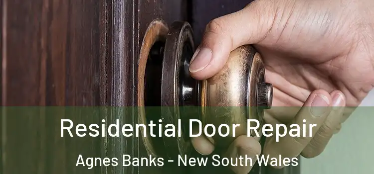 Residential Door Repair Agnes Banks - New South Wales