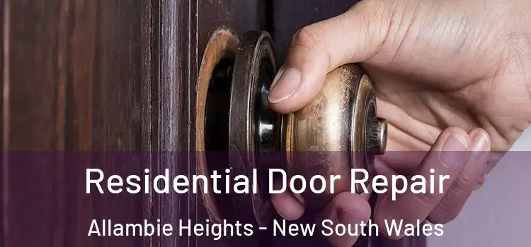 Residential Door Repair Allambie Heights - New South Wales