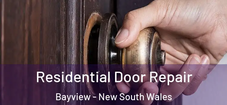Residential Door Repair Bayview - New South Wales